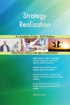 Strategy Realization A Complete Guide - 2019 Edition
