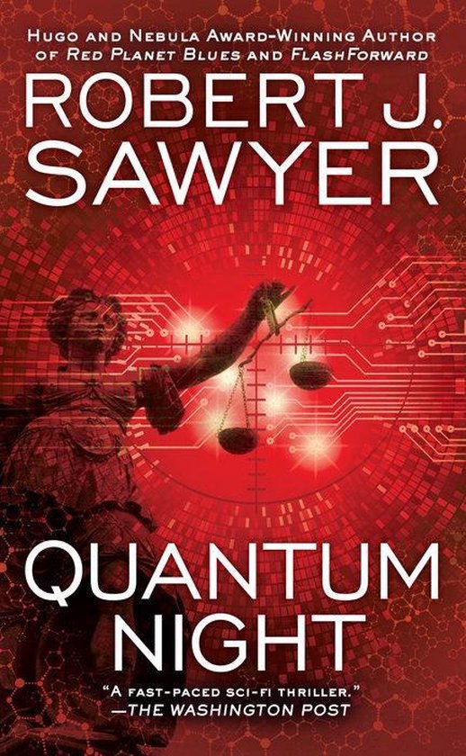 Boekcover van "Quantum Night" door Robert J. Sawyer, met een rood, digitaal achtergrondpatroon en een beeld van een beeld dat een weegschaal vasthoudt.