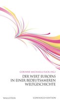 Convoco! Edition - Der Wert Europas in einer bedeutsameren Weltgeschichte