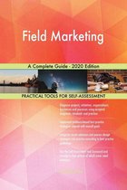 Field Marketing A Complete Guide - 2020 Edition