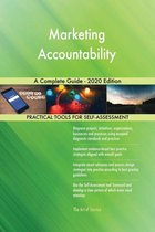 Marketing Accountability A Complete Guide - 2020 Edition