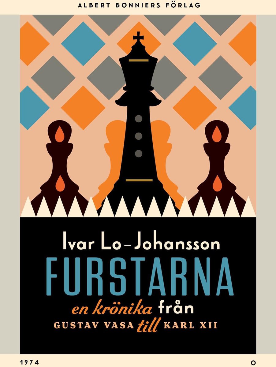Furstarna : En krönika från Gustav Vasa till Karl XII (ebook), Ivar  Lo-Johansson |... | bol.com