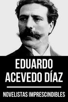 Novelistas Imprescindibles 5 - Novelistas Imprescindibles - Eduardo Acevedo Díaz