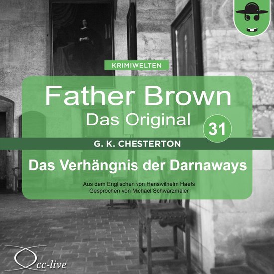 Father Brown 31 - Das Verhängnis der Darnaways (Das Origina ... - cover