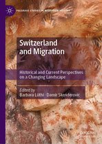 Palgrave Studies in Migration History - Switzerland and Migration
