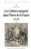 Histoire - Les carlistes espagnols dans l'Ouest de la France, 1833-1883