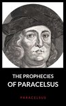 The Prophecies of Paracelsus