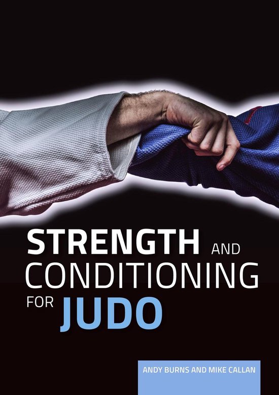 Strength and Conditioning for Judo (ebook), Andy Burns 9781785002571