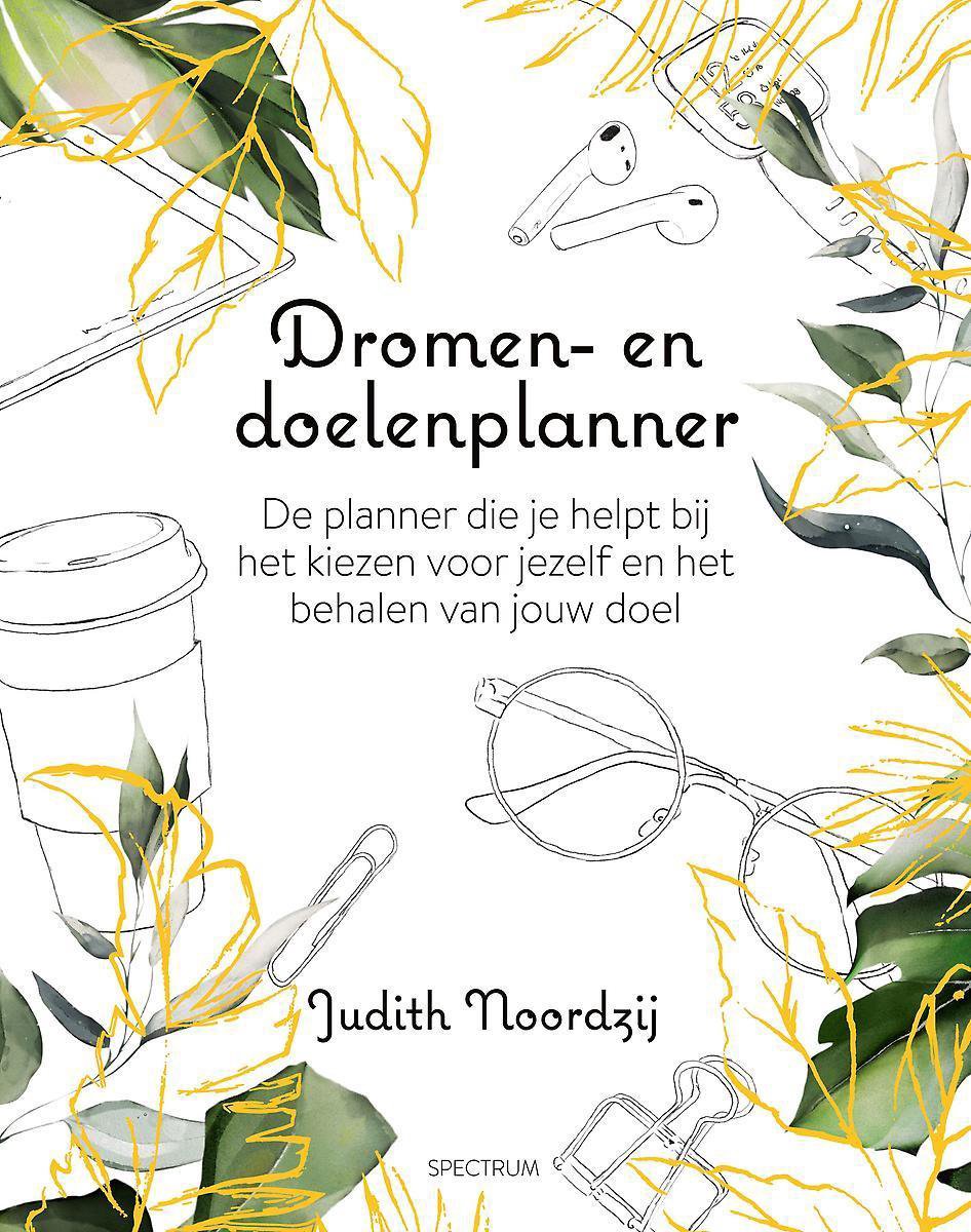 Dromen- en doelenplanner - Judith Noordzij
