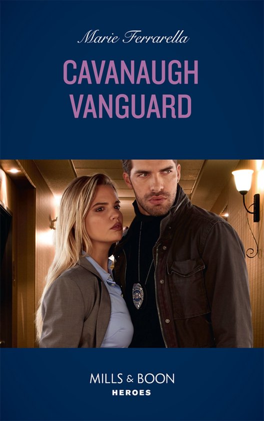Cavanaugh Justice 37 Cavanaugh Vanguard (Mills & Boon Heroes
