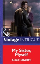My Sister, Myself (Mills & Boon Intrigue) (Dead Ringer - Book 1)
