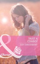 Trust a Cowboy (Mills & Boon Cherish) (The Lazy L Ranch - Book 2)