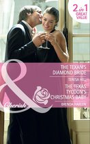 The Texan's Diamond Bride / the Texas Tycoon's Christmas Baby (Mills & Boon Cherish)