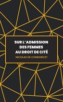 Les Fossoyeuses de Littérature - Sur l'admission des femmes au droit de cité