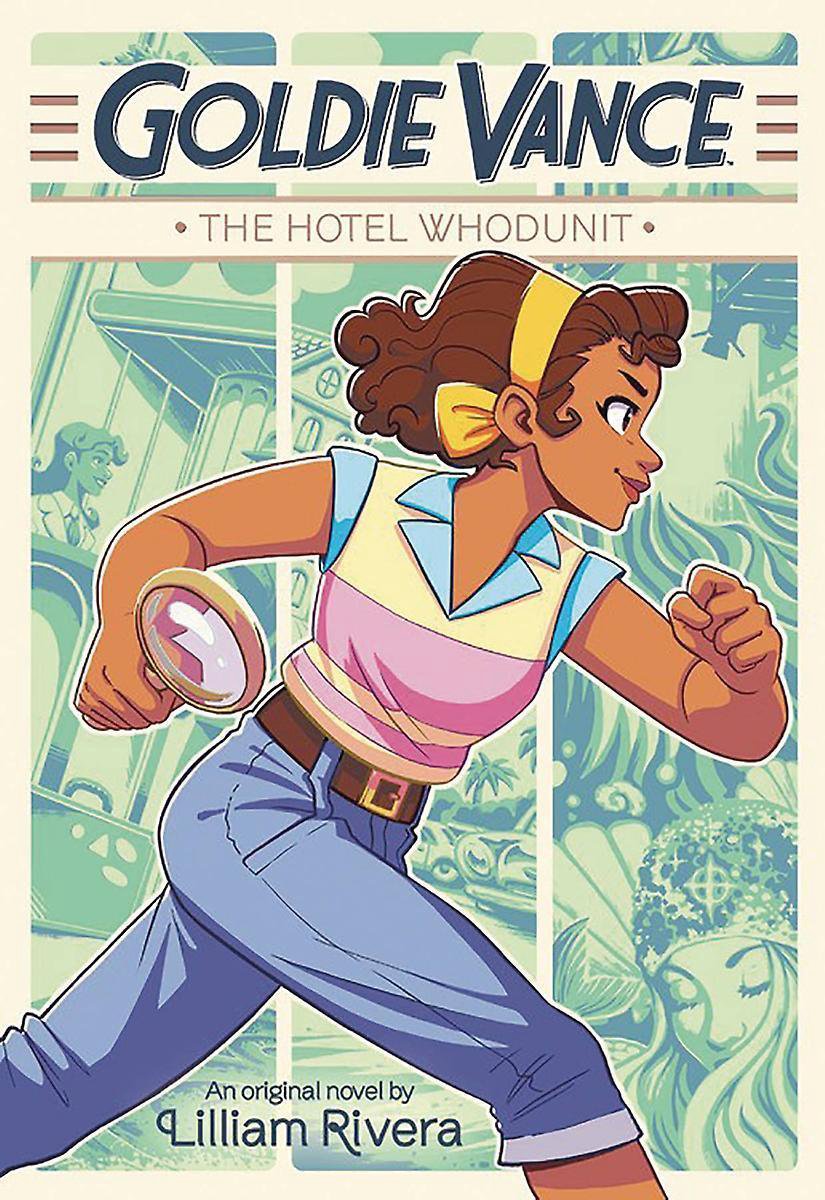 Goldie Vance: The Hotel Whodunit - Lilliam Rivera