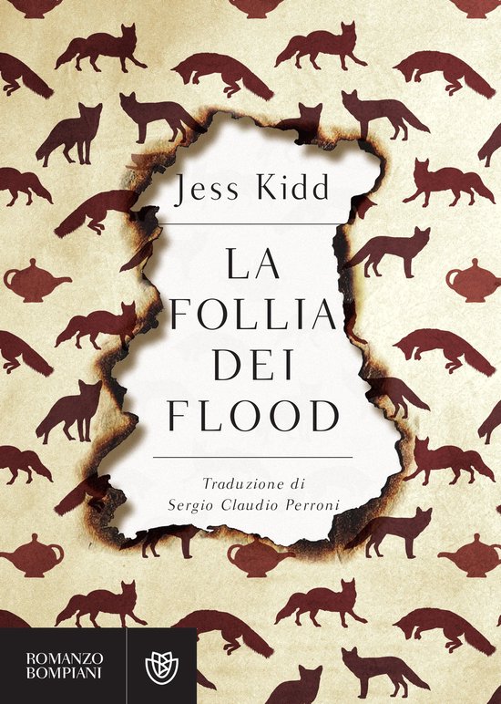 Boekomslag met de titel 'La follia dei Flood' van Jess Kidd, met silhouetten van vossen en theepotten op een verbrande achtergrond.