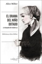 Biblioteca Alice Miller 1 - El drama del niño dotado