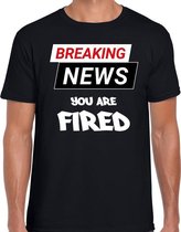 Breaking news you are fired fun tekst t-shirt zwart voor heren XL