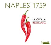 La Cicala Baroque Ensemble & Inês D'vena - Naples 1759 (CD)