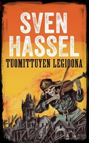 Sven Hasselin sarja toisesta maailmansodasta 1 - Tuomittujen legioona