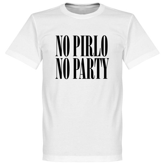 No Pirlo No Party T-Shirt - 5XL