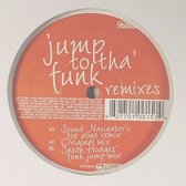 Jump To Tha Funk (remixes)