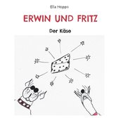 Erwin und Fritz: Der Käse