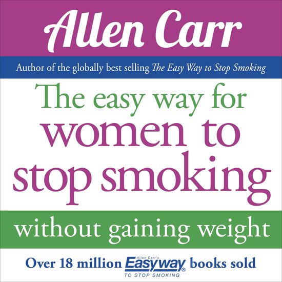 Easy Way for Women to Stop Smoking, The, Allen Carr | 9781784280321 | Boeken  | bol.com
