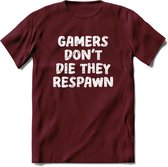 Gamers don't die T-shirt | Gaming kleding | Grappig game verjaardag cadeau shirt Heren – Dames – Unisex | - Burgundy - XL