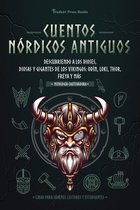 Cuentos nórdicos antiguos: Descubriendo a los dioses, diosas y gigantes de los Vikingos: Odín, Loki, Thor, Freya y más