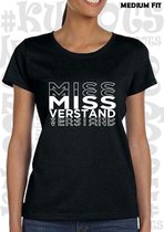 MISS VERSTAND damesshirt – Zwart met wit - Maat S - Korte mouwen - Ronde Hals - Medium Fit - Grappige teksten - Quotes - Kwoots - Humor - Tekst shirt