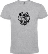 Grijs  T shirt met  print van " Never Stop Dreaming " print Zwart size XXXL