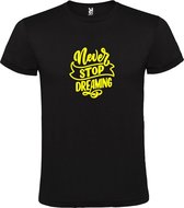 Zwart  T shirt met  print van " Never Stop Dreaming " print Neon Geel size XXXL