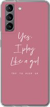 Geschikt voor Samsung Galaxy S21 hoesje - Yes, I play like a girl - Spreuken - Quotes - Meisje - Siliconen Telefoonhoesje