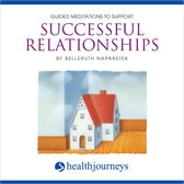 Guided Meditations To Support Successful Relationships