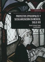 CULagos - Proyectos episcopales y secularización en México, siglo XIX
