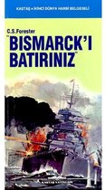 Bismarck'ı Batırınız