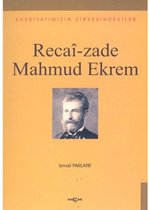 Recai zade Mahmud EkremEdebiyatımızın Zirvesindekiler