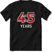 45 Years - Feest kado T-Shirt Heren / Dames - Rood / Grijs - Perfect Verjaardag Cadeau Shirt - grappige Spreuken, Zinnen en Teksten. Maat L
