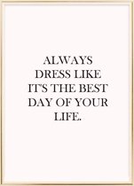 Poster Met Metaal Gouden Lijst - Always Dress Poster