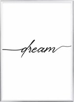 Poster Met Metaal Zilveren Lijst - Dream Poster