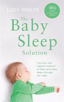 The Baby Sleep Solution The stayandsupport method to help your baby sleep through the night