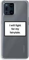 Case Company® - OPPO Find X3 Pro hoesje - Fight for my fairytale - Soft Cover Telefoonhoesje - Bescherming aan alle Kanten en Schermrand