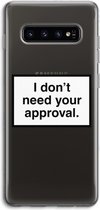 Case Company® - Samsung Galaxy S10 4G hoesje - Don't need approval - Soft Cover Telefoonhoesje - Bescherming aan alle Kanten en Schermrand