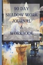 90 Day Shadow Work Journal And Workbook