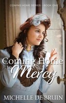 Coming Home- Coming Home to Mercy