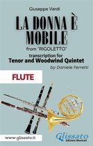 La Donna è Mobile - Tenor & Woodwind Quintet 3 - (Flute) La donna è mobile - Tenor & Woodwind Quintet
