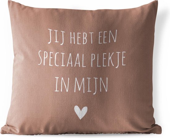 Buitenkussen - Spreuken - Quotes - Jij hebt een speciaal plekje in mijn