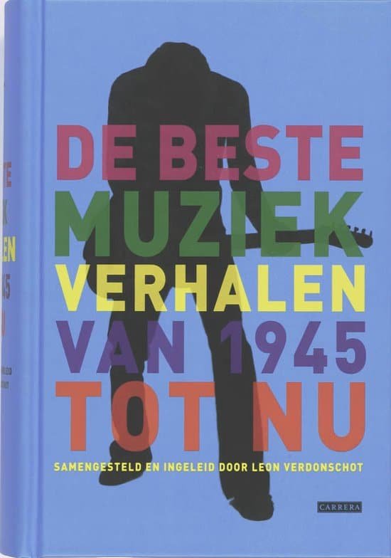 Cover van het boek 'De beste muziekverhalen van 1945 tot nu' van Leon Verdonschot