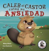 Zac y Sus Amigos- Caleb el Castor calma su ansiedad